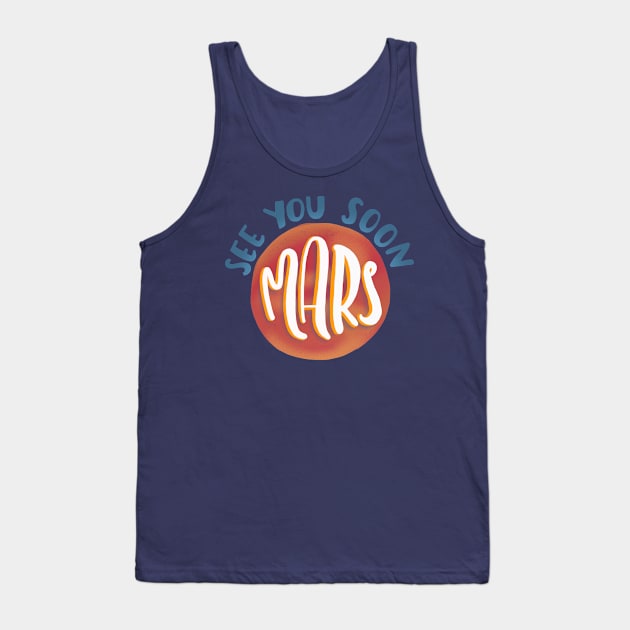 See you soon Mars Tank Top by What a fab day!